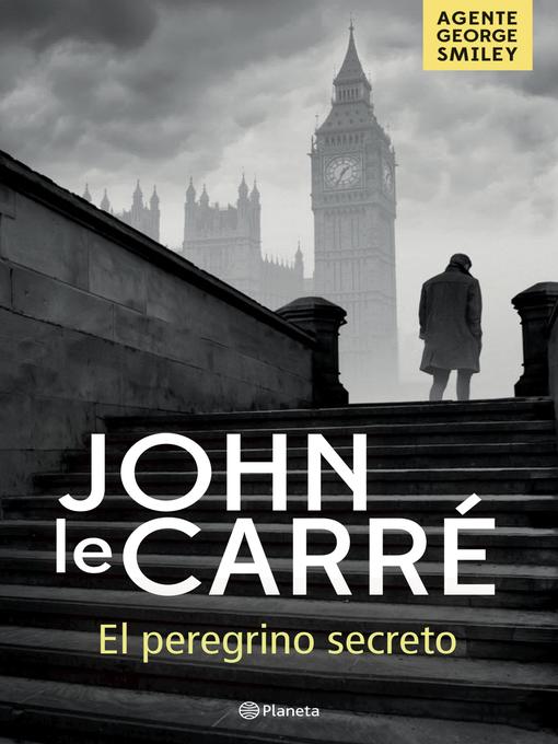 Title details for El peregrino secreto by John le Carré - Available